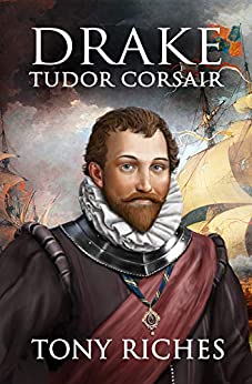Book Corner: Drake – Tudor Corsair by Tony&nbsp;Riches