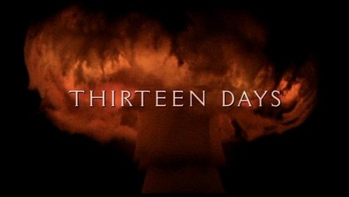 October 22, 1962 Thirteen&nbsp;Days