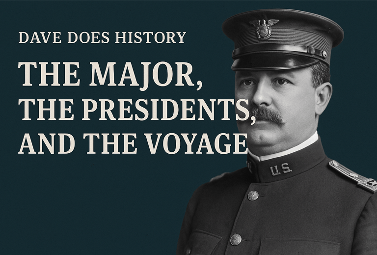 The Major, The Presidents and The Voyage to&nbsp;Eternity